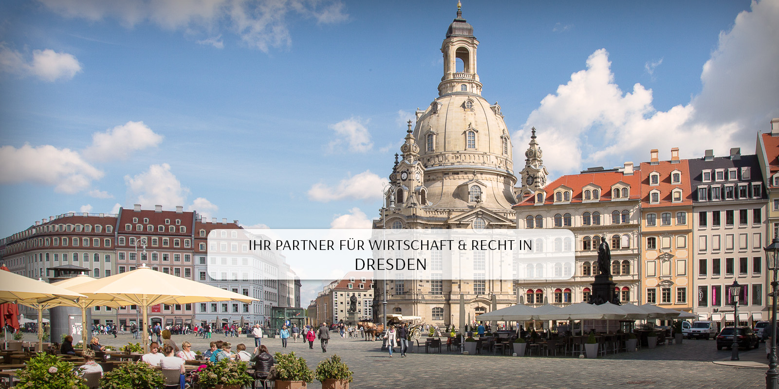 Ihr Partner für Wirtschaft und Recht in Dresden